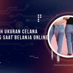 Cara Memilih Ukuran Celana Jeans