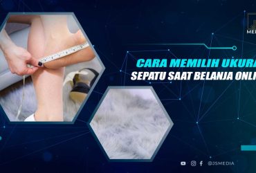 Cara Memilih Ukuran Sepatu yang Pas