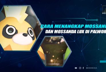 Lokasi dan Cara Menangkap Mossanda and Mossanda Lux