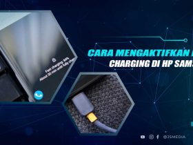 Cara Mengaktifkan Fast Charging Samsung