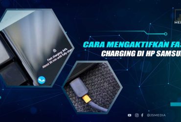 Cara Mengaktifkan Fast Charging Samsung