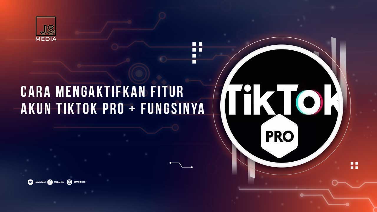 Cara Mengaktifkan Fitur TikTok Pro