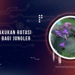 Cara Rotasi Jungler yang Baik