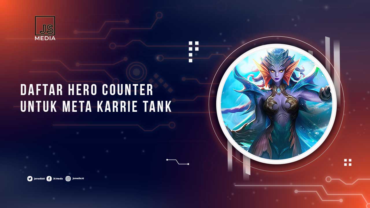 Daftar Hero Counter Karrie Tank