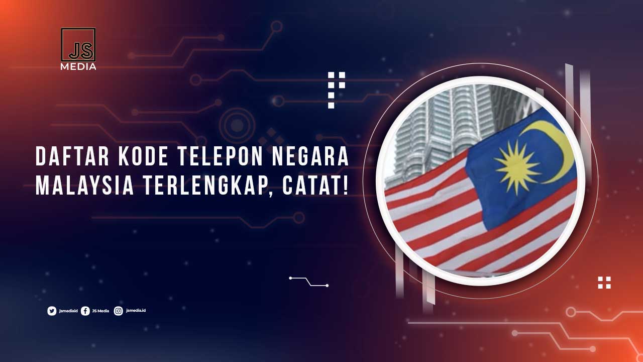 Daftar Kode Nomor Telepon Malaysia Lengkap