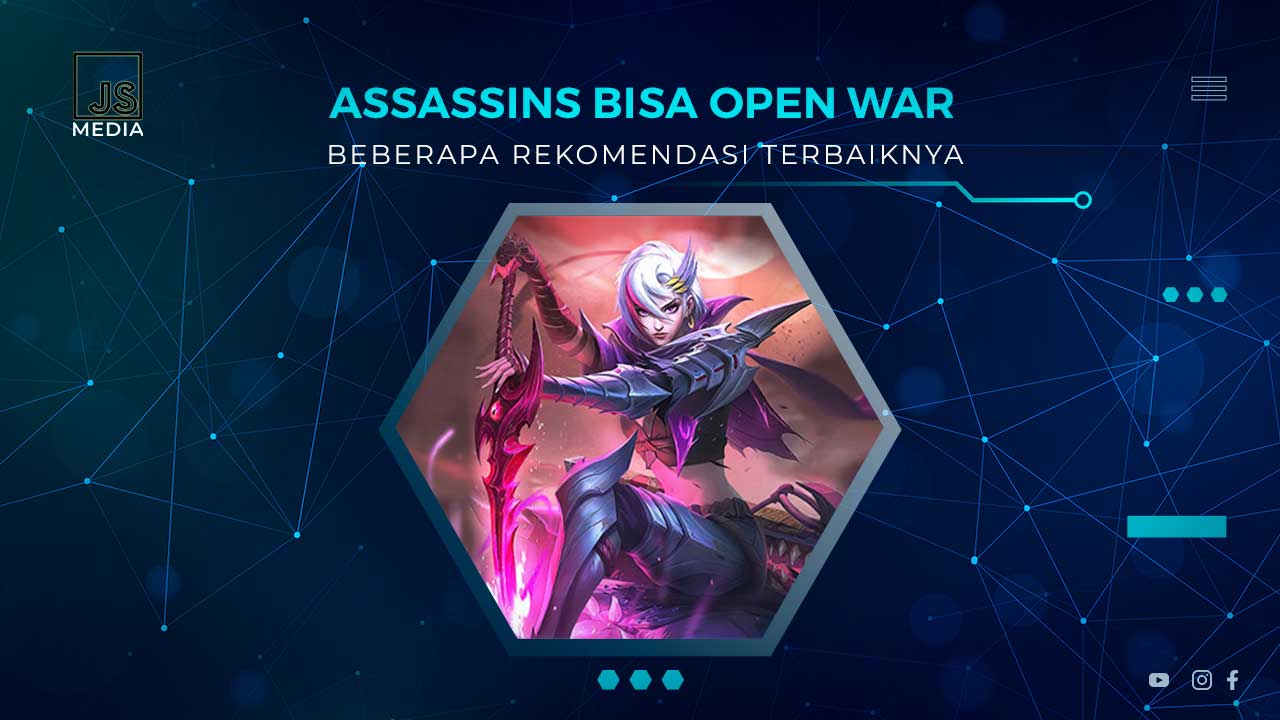 Hero Assassins yang Bisa Open War di MLBB