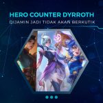 Hero Counter Dyrroth Terbaik