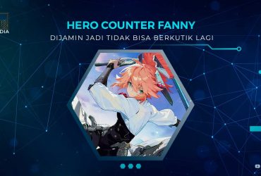 Hero Counter Fanny Paling Efektif