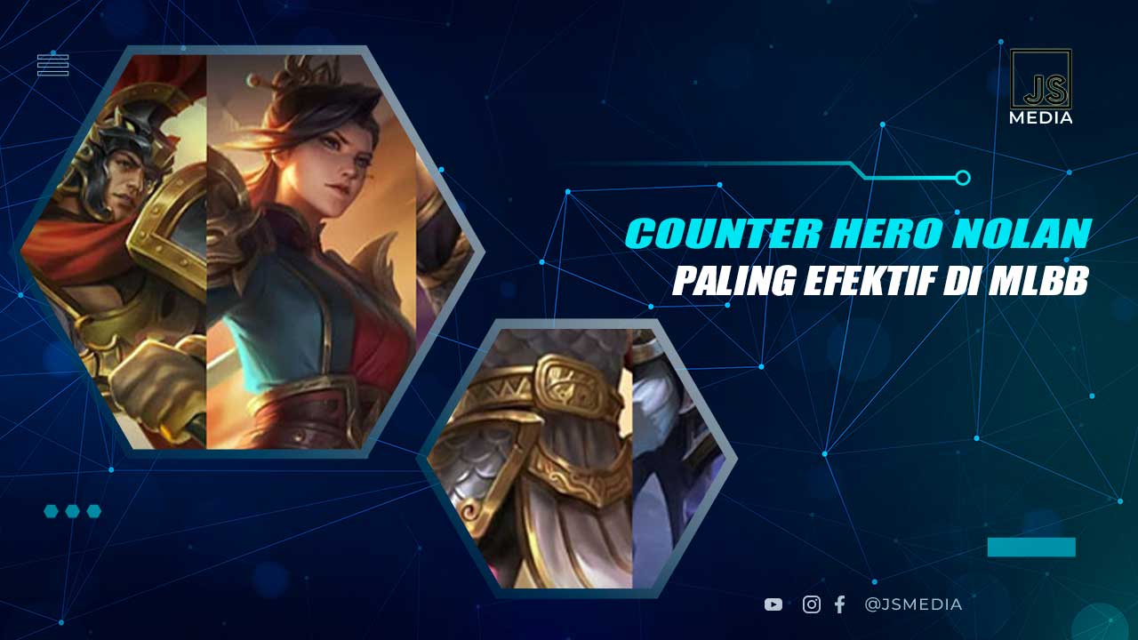 Hero Counter Nolan di Mobile Legends