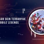 Hero Dengan Skin Terbanyak di MLBB