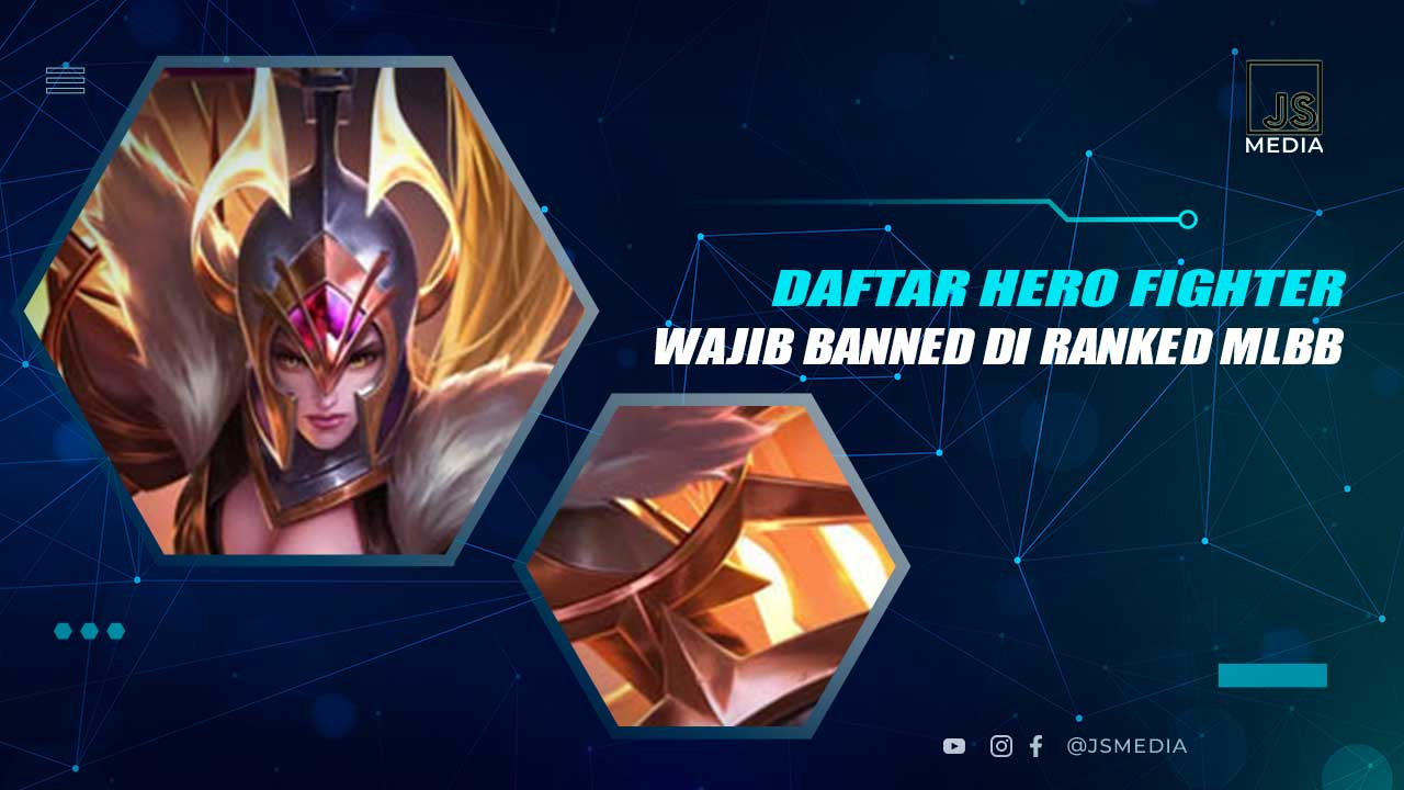 Hero Fighter Wajib Ban di Ranked MLBB