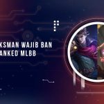 Hero Marksman Wajib Banned di Ranked MLBB