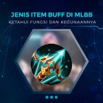 Jenis Item Buff di Mobile Legends