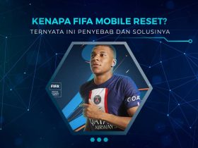 Kenapa Akun FIFA Mobile Reset