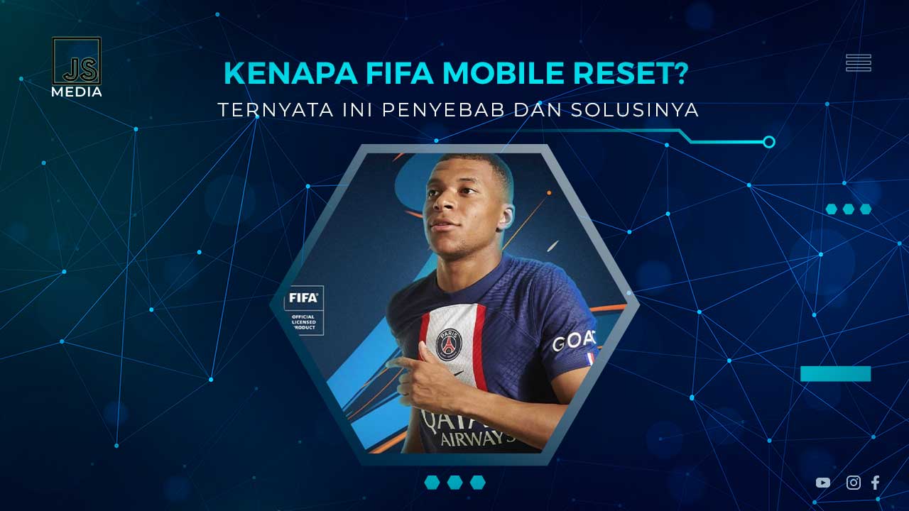 Kenapa Akun FIFA Mobile Reset