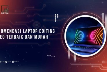 Laptop Editing Video Terbaik