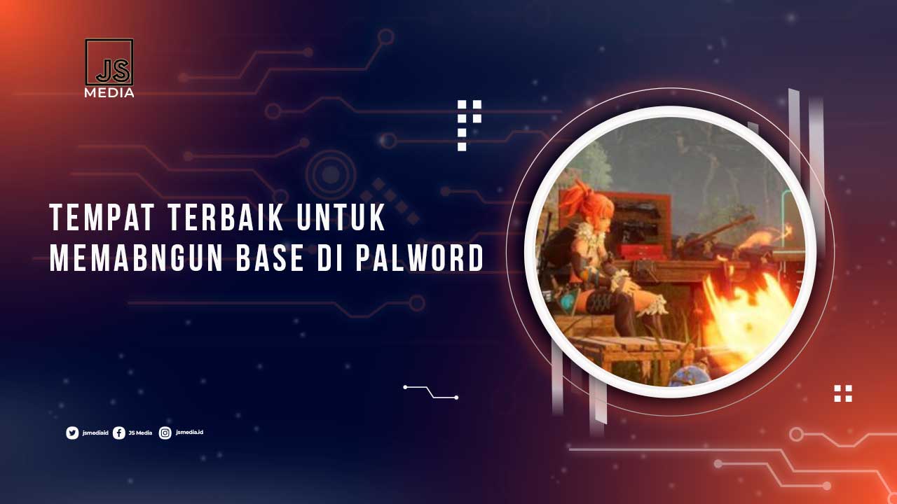 Lokasi Terbaik Untuk Membangun Base di Palword