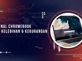 Pengertian Chromebook dan Kelebihannya