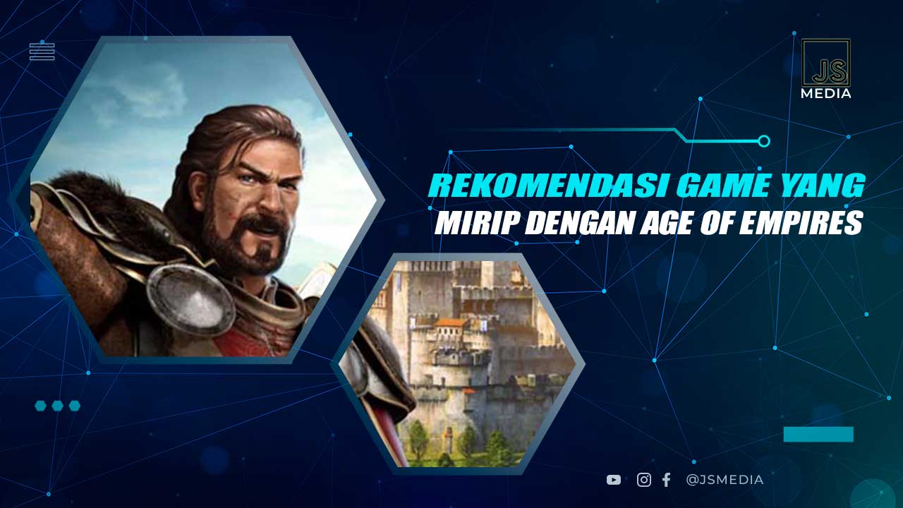 Rekomendasi Game yang Mirip Age of Empires