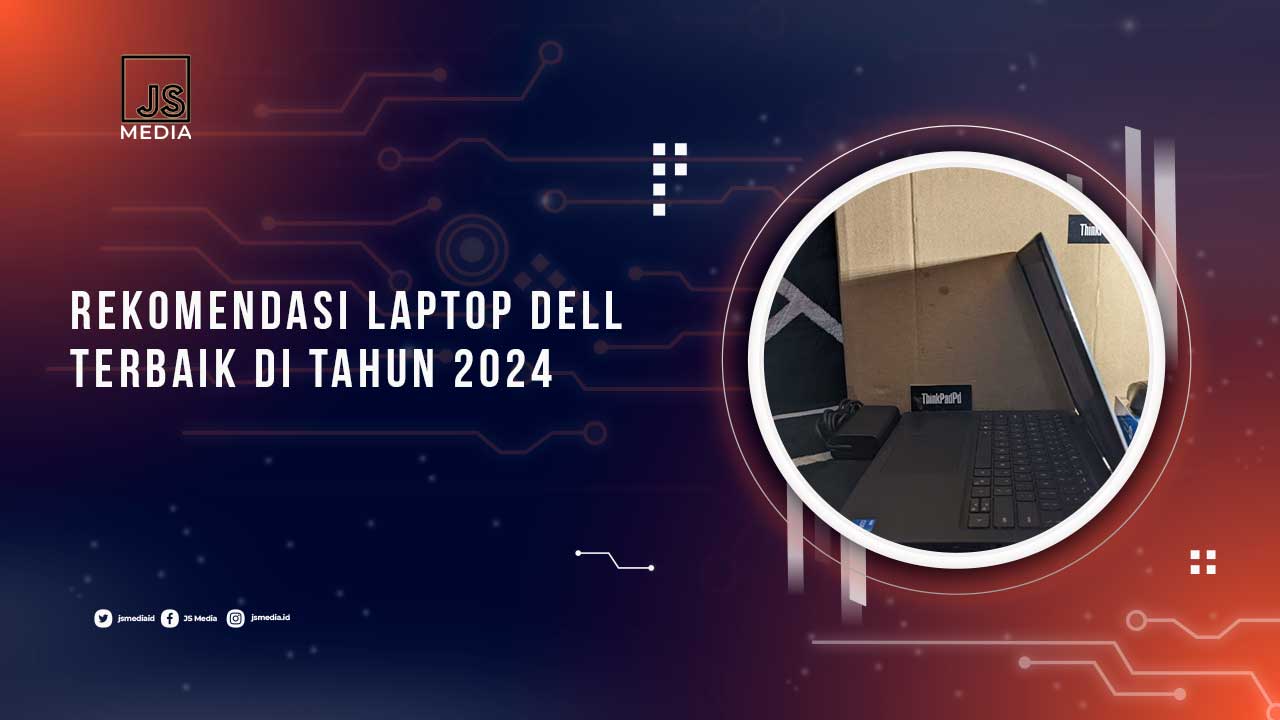 Rekomendasi Laptop Dell Terbaik 2024