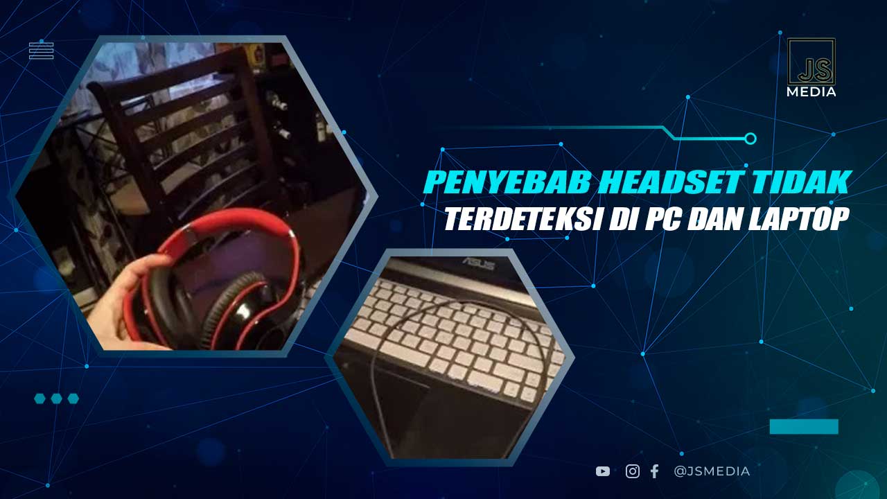 Solusi Headset Tidak Terdeteksi di PC Laptop