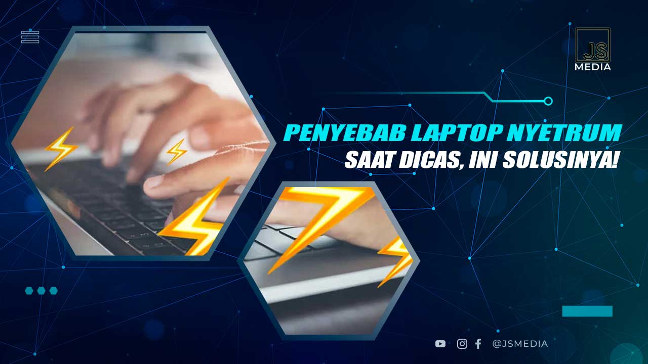 Cara Mengatasi Laptop Nyetrum Saat Dicas, Ini Penyebabnya!