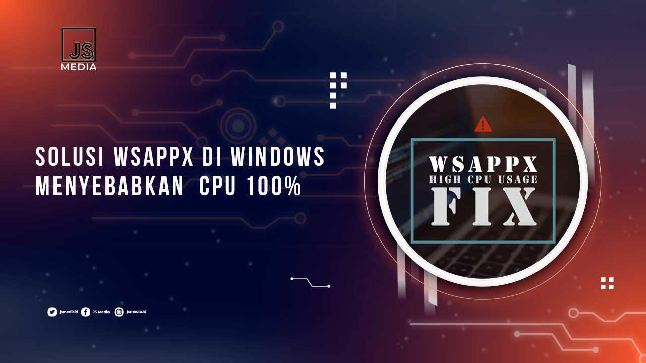 Solusi Proses wsappx CPU Tinggi