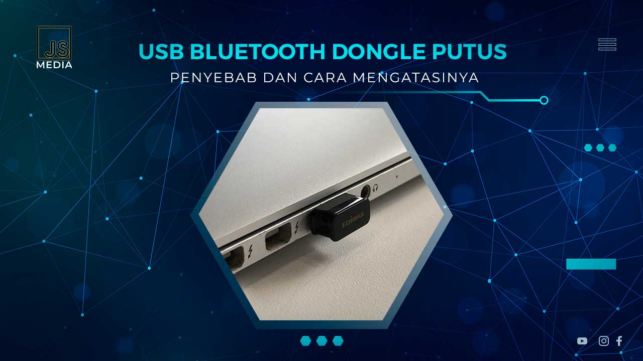 Solusi USB Bluetooth Dongle Sering Putus Sendiri