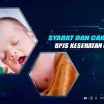 Syarat dan Cara Daftar BPJS Untuk Bayi