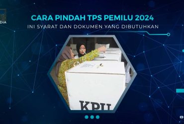 Syarat dan Cara Pindah TPS Pemilu 2024