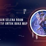 Tips Bermain Selena Roam