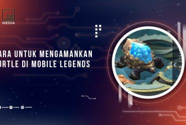 Tips Cara Mengamankan Turtle di MLBB