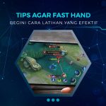 Tips Latihan Fast Hand di MLBB