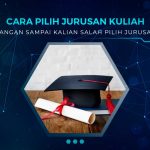 Tips Pilih Jurusan Kuliah