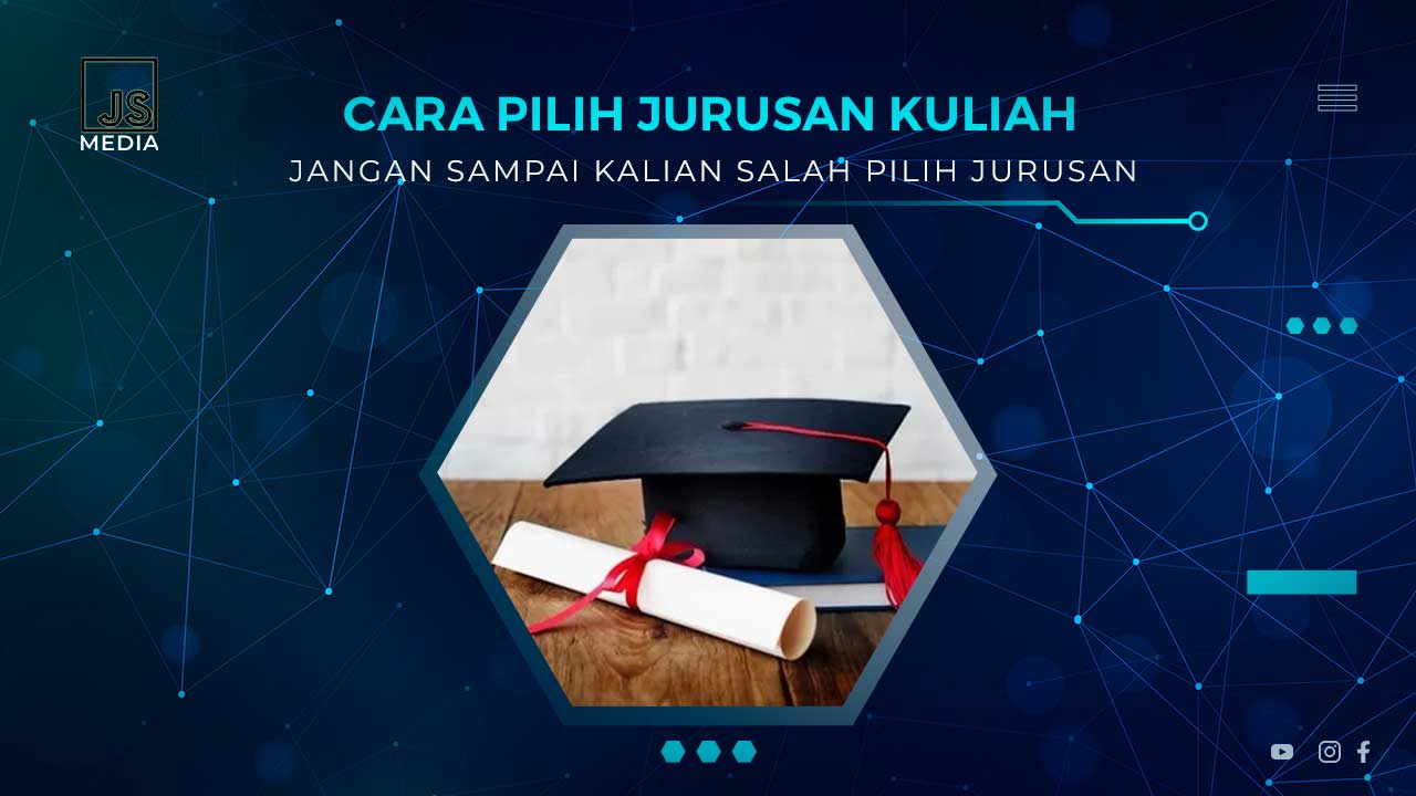 Tips Pilih Jurusan Kuliah