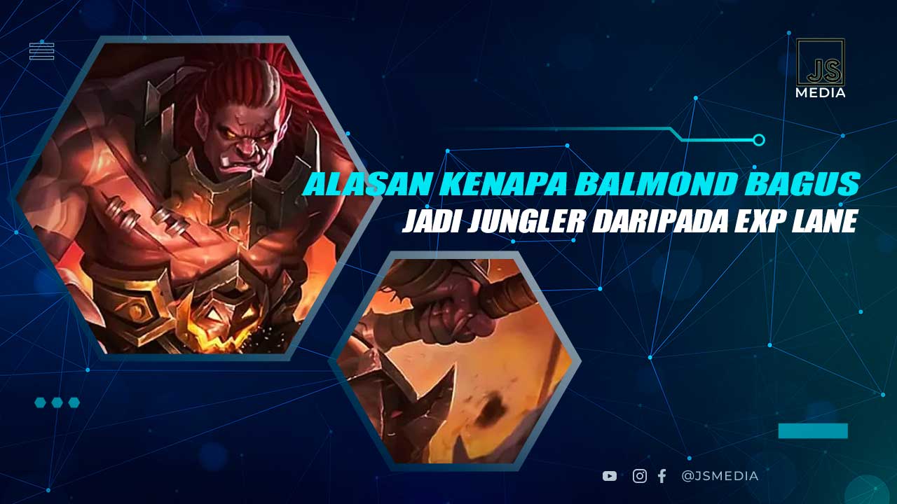 Alasan Balmond Bagus Sebagai Jungler