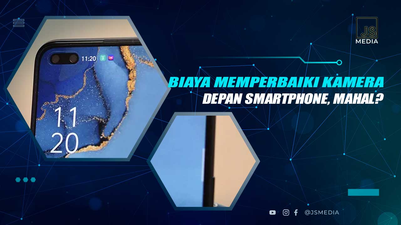 Biaya Memperbaiki Kamera Depan HP