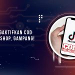 Cara Aktifkan COD TikTok Shop