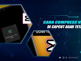 Cara Compress Video CapCut