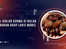 Cara Jualan Kurma di Bulan Ramadhan