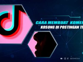 Cara Membuat Komentar Kosong di TikTok