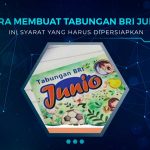 Cara Membuat Tabungan Juni BRI