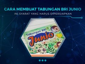 Cara Membuat Tabungan Juni BRI