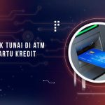 Cara Tarik Tunai di ATM Dengan Kartu Kredit