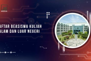 Daftar Beasiswa Kuliah Dalam dan Luar Negeri