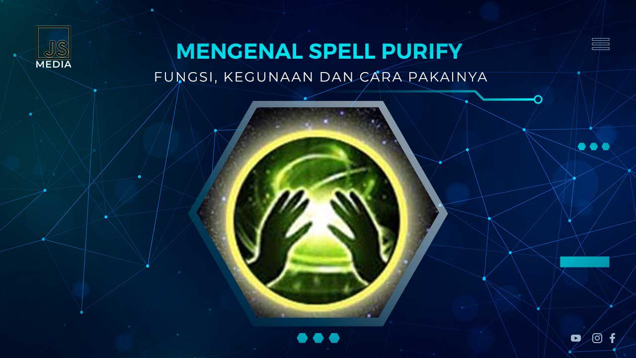 Fungsi Kegunaan Spell Purify MLBB