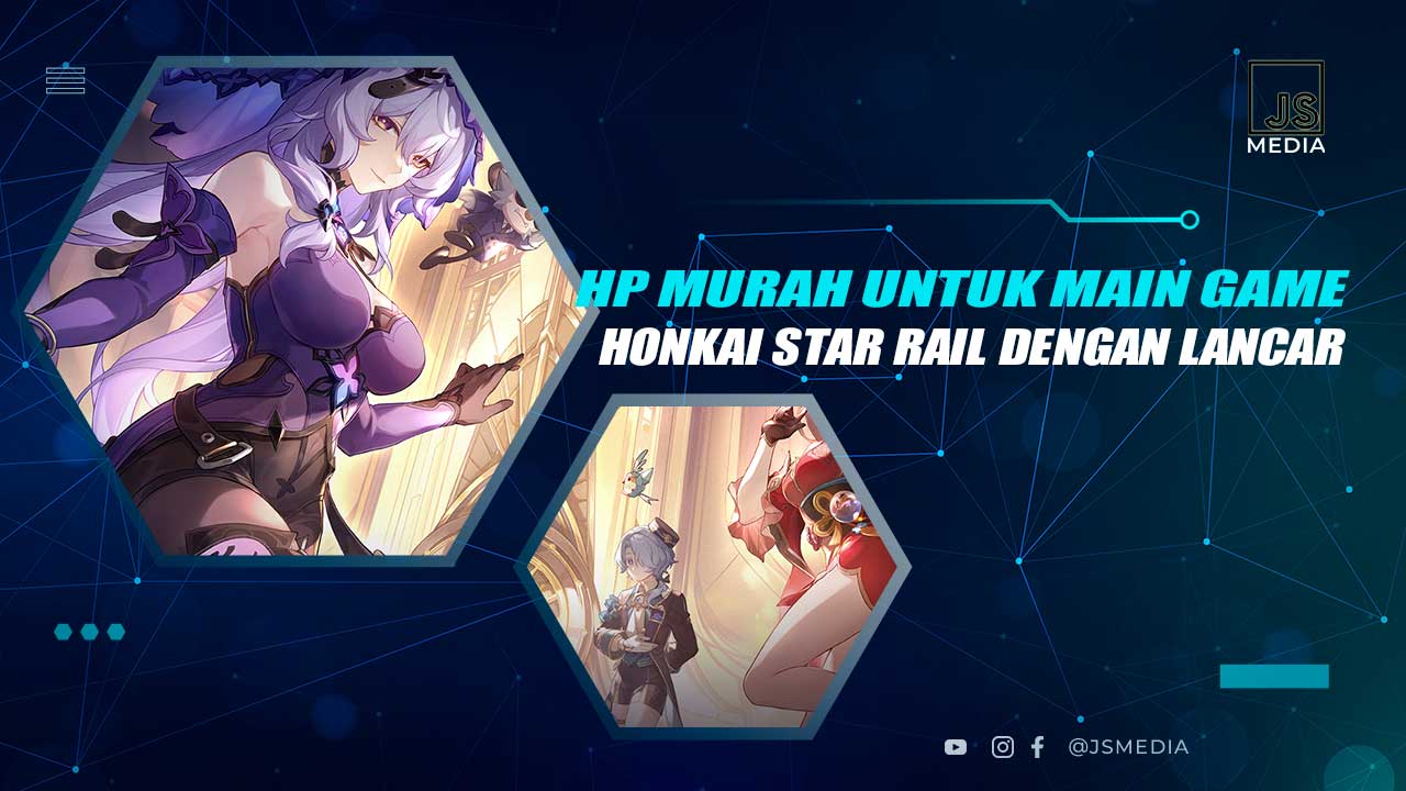 HP Murah Untuk Main Honkai Star Rail