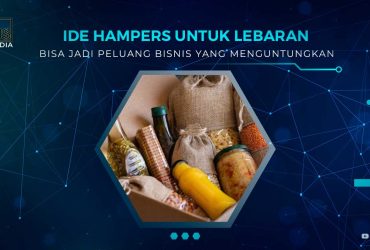 Ide Hampers Lebaran Untuk Bisnis