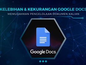 Kelebihan dan Kekurangan Google Docs