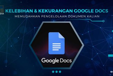 Kelebihan dan Kekurangan Google Docs